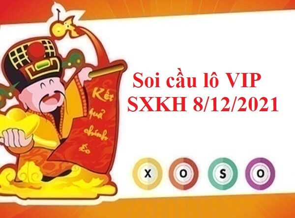 Soi cầu lô VIP SXKH 8/12/2021