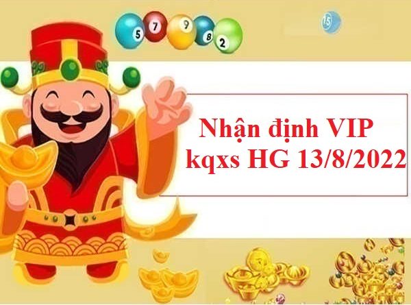 Nhận định VIP kqxs Hậu Giang 13/8/2022