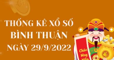 Thống kê kết quả xổ số Bình Thuận ngày 29/9/2022 thứ 5 hôm nay