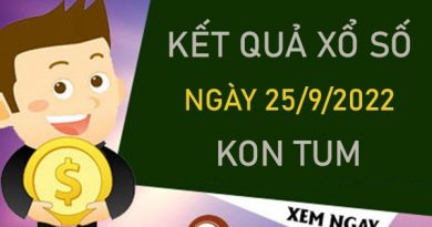 Dự đoán XSKT 25/9/2022 thống kê lô VIP đài Kon Tum