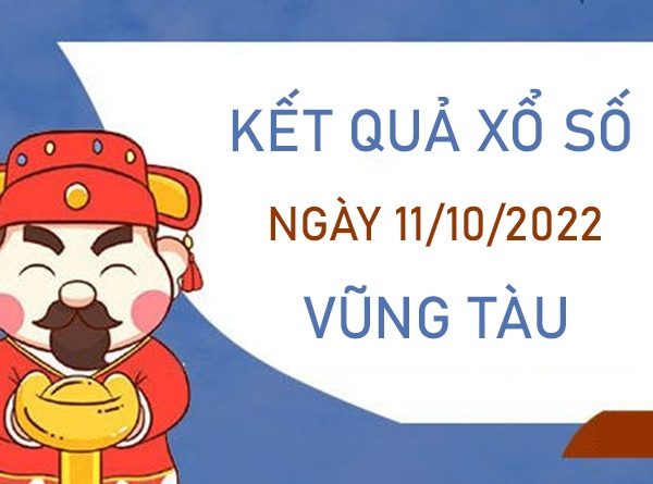 Phân tích XSVT 11/10/2022 chốt số tài lộc Vũng Tàu