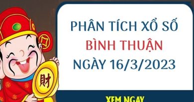Phân tích xổ số Bình Thuận ngày 16/3/2023 thứ 5 hôm nay