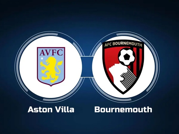 Nhận định, soi kèo Aston Villa vs vs Bournemouth - 22h00 18/03, Ngoại hạng Anh
