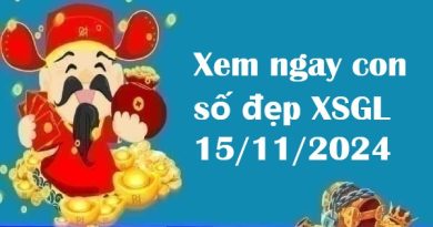 Xem ngay con số đẹp kết quả XSGL 15/11/2024