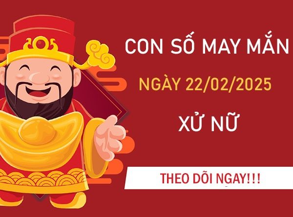 Đón lộc trời với số đẹp cung Xử Nữ ngày 22/2/2025